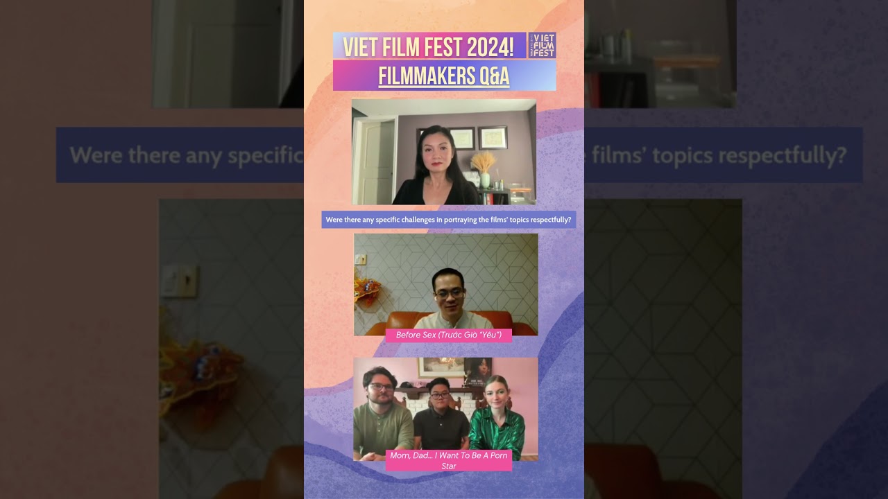 🎥 Filmmaker Q&A for "Before Sex (Trước Giờ “Yêu”)" & "Mom, Dad... I Want To Be A Porn Star" | VFF24