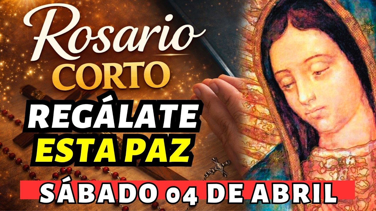 Rosario Corto de Hoy S&Aacute;BADO SANTO✝️AQU&Iacute; ESTA LA PAZ QUE NECESITAS