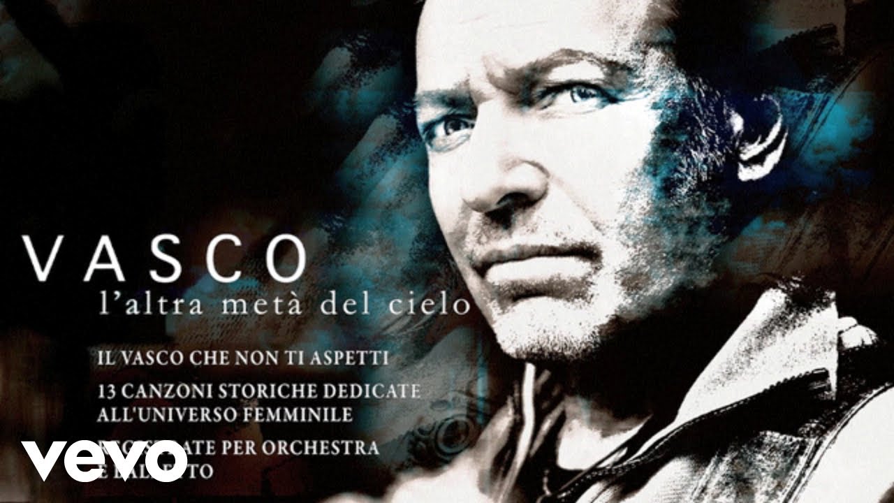 Vasco Rossi - Albachiara (L'altra met&agrave; del cielo)