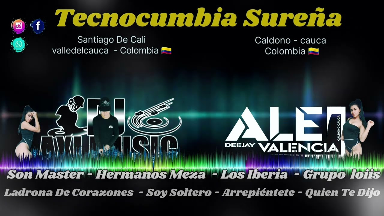 Tecnocumbia/Son Master /Los Iberia /Los Her -Meza /Grupo Loiis /Dj Ale Valencia Ft Dj Axi Music Cali
