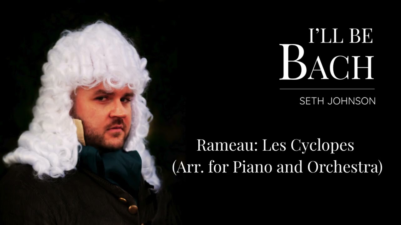 Rameau: Les Cyclopes (Arr. for Piano and Orchestra)