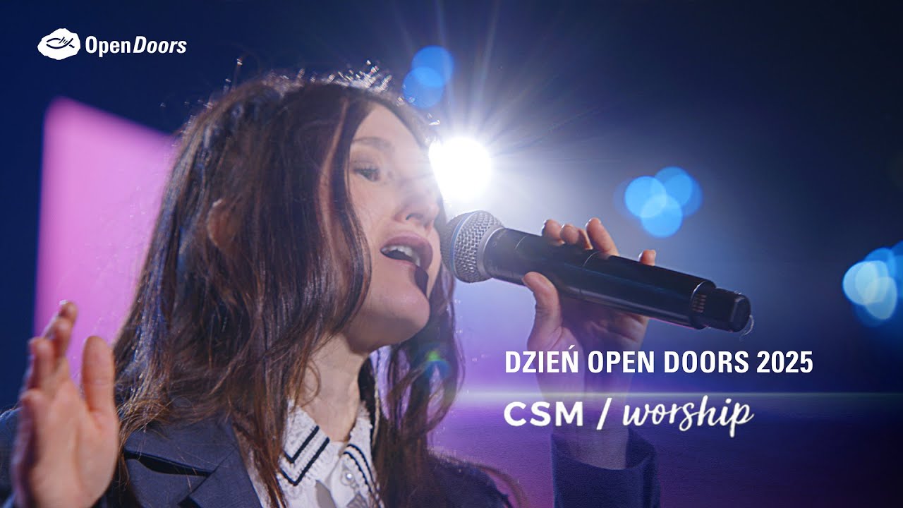 DZIEŃ OPEN DOORS 2025 - Jedyna droga oraz Chodzę w łasce - CSM Worship