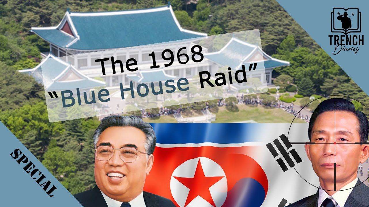 The Blue House Raid - When North Korea Attempted to Assassinate a Foreign President | True Tales