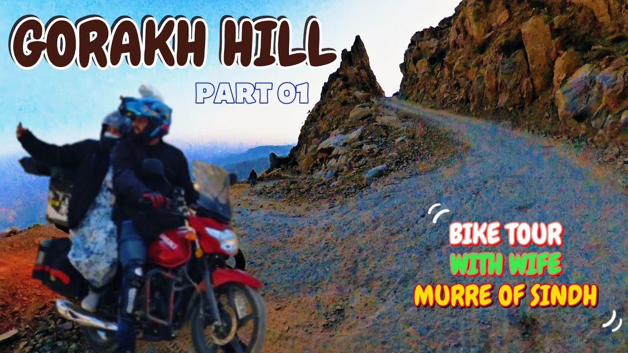 Karachi to Gorakh Hills station | Bike Tour with Wife | Highest point of Sindh | Road update 2026