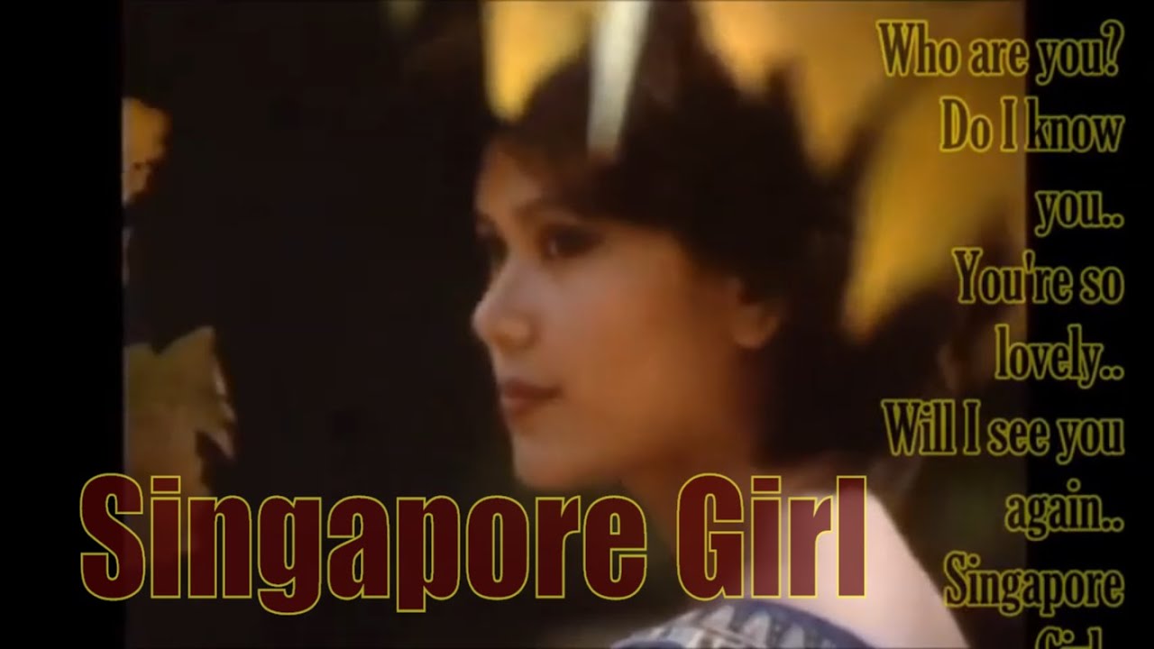Who Are You - Singapore Girl