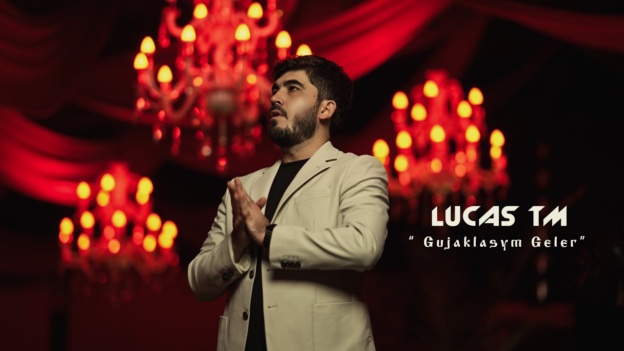 Lucas TM - Gujaklasym geler 