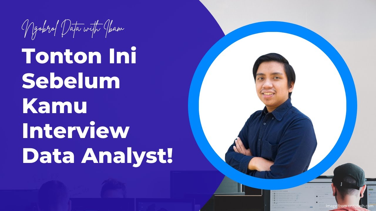 Tonton Ini Sebelum Kamu Interview Data Analyst! | Tips Interview Data Analyst/Scientist