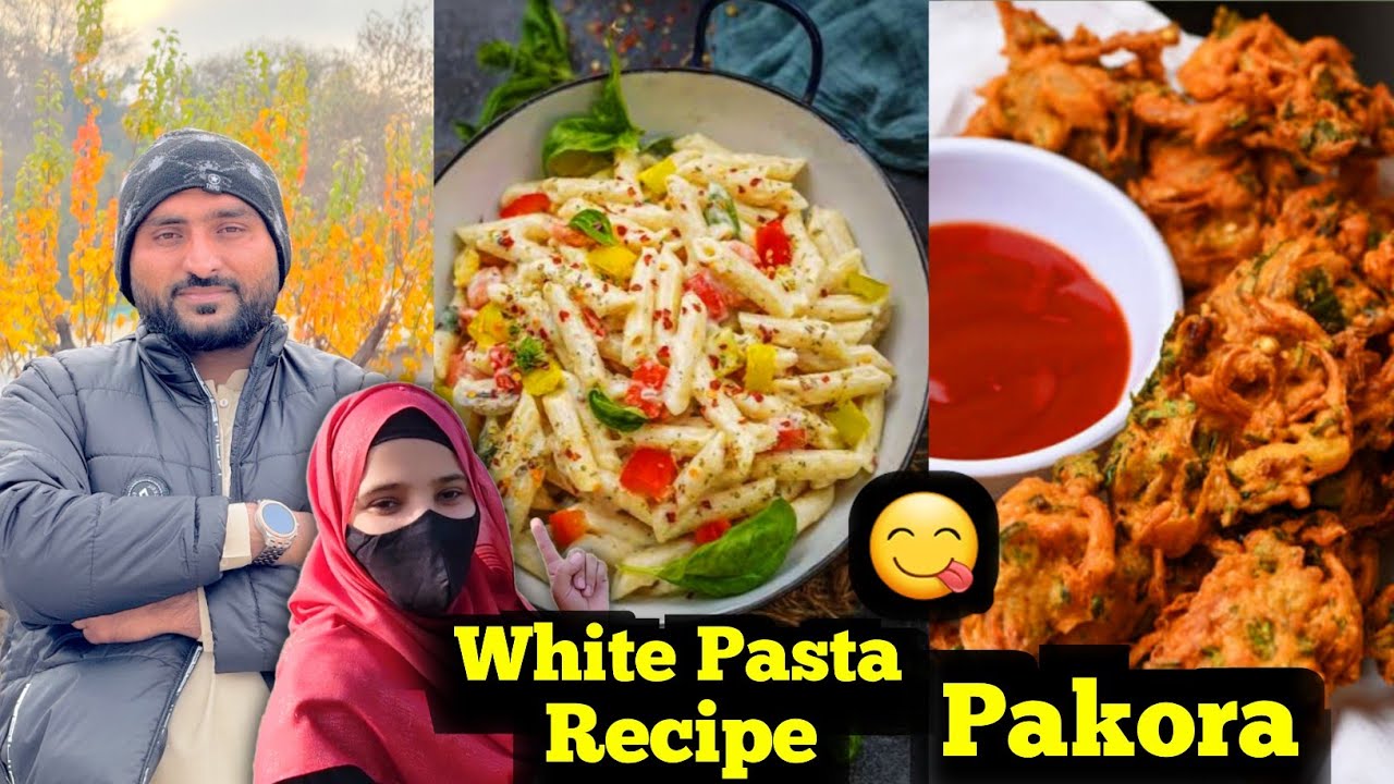 Begum Made Special White Pasta For me || Make Pakodas at Home Too || 