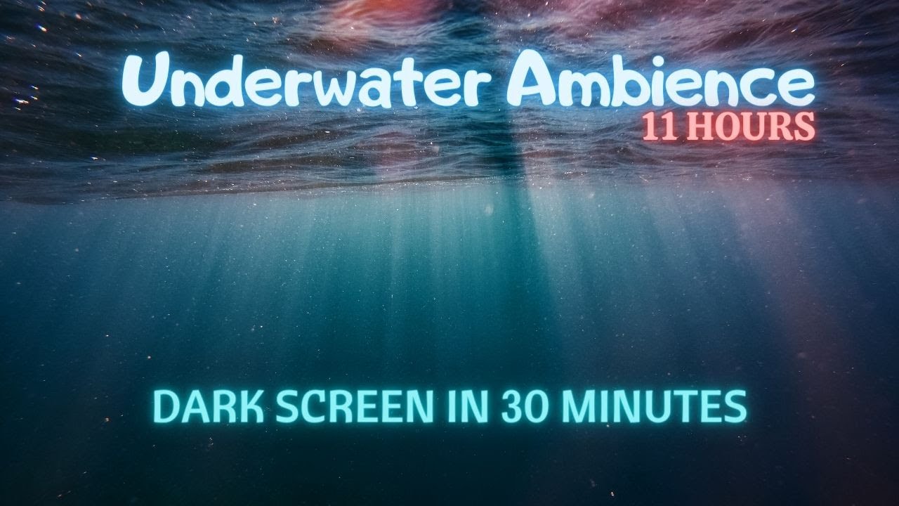 Sounds for Sleeping ⨀ Underwater Ambience ⨀ Deep Sleep ⨀ Dark Screen ⨀ 11 Hours