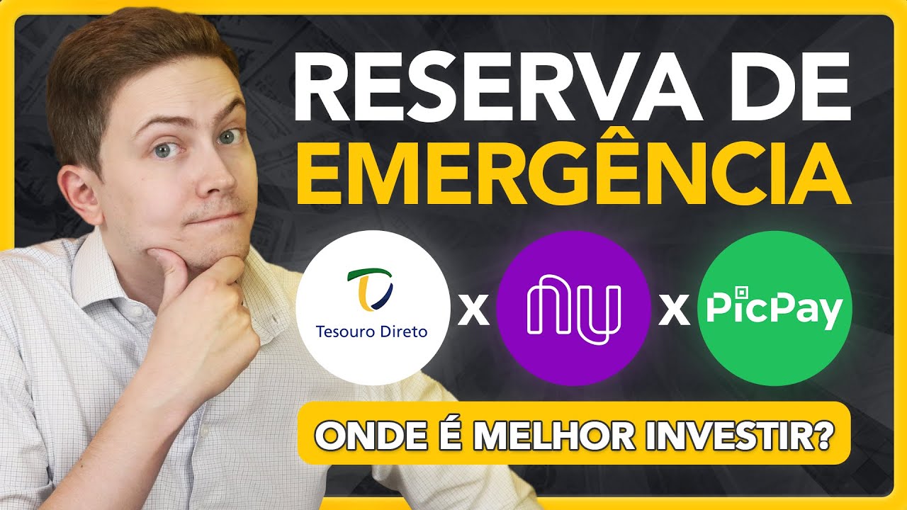 💰 ONDE INVESTIR A RESERVA DE EMERGÊNCIA: TESOURO SELIC, NUBANK OU PICPAY?