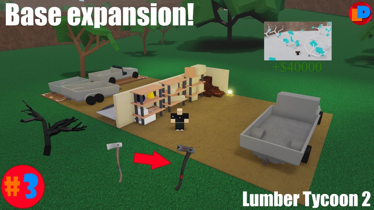 Base expansion! | #3 | Lumber Tycoon 2