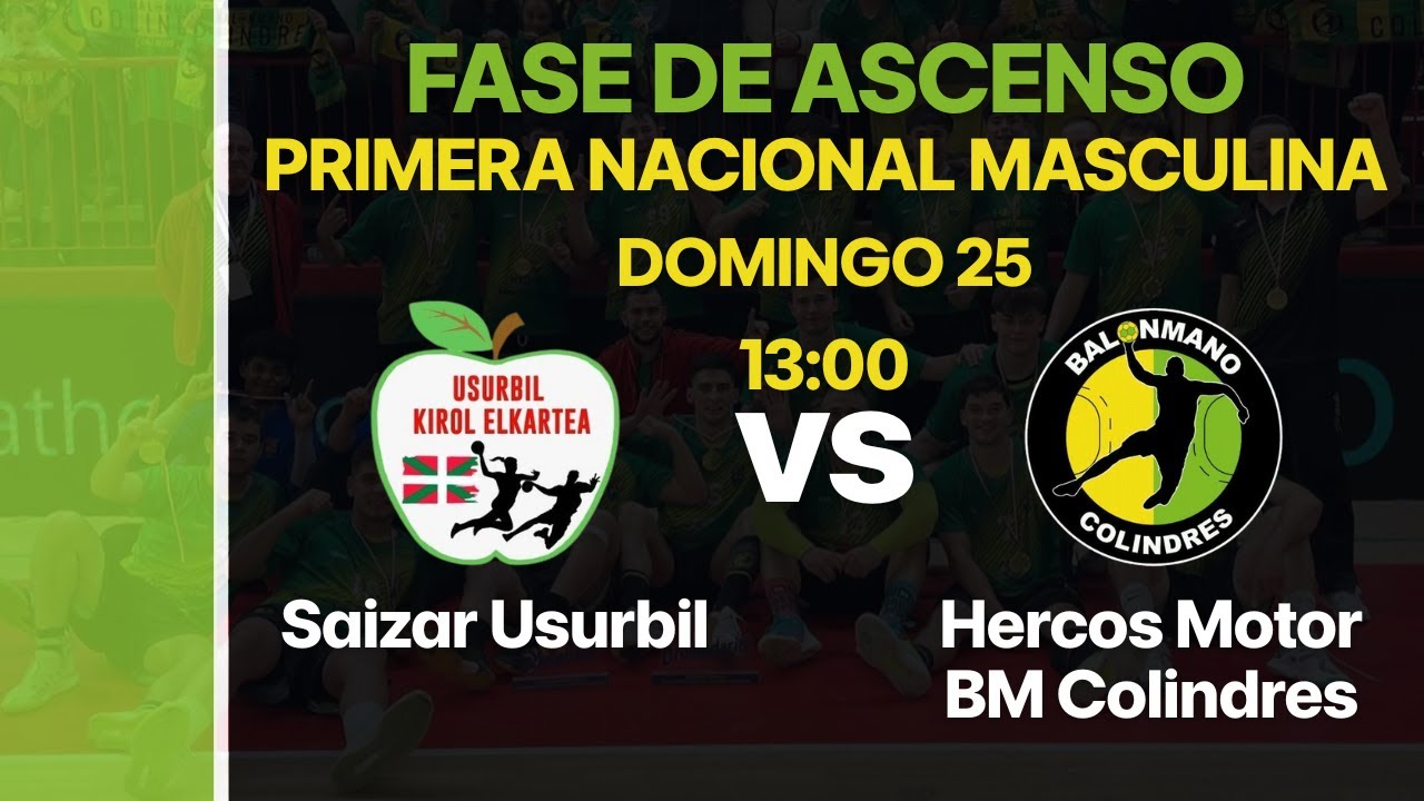 🤾🏻‍♂️ Saizar Usurbil - Hercos Motor BM Colindres || FASE DE ASCENSO 1ª NACIONAL Masculina