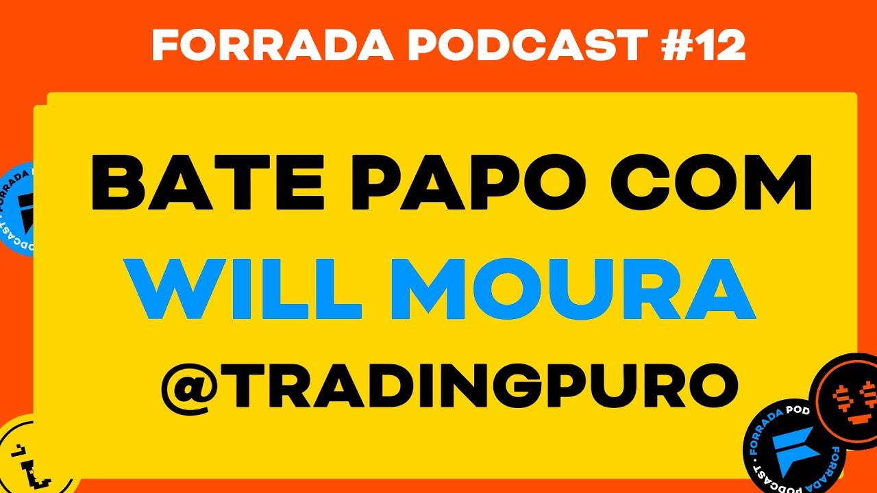 Bate Papo com o Trader Esportivo Will Moura | Forrada Podcast #12