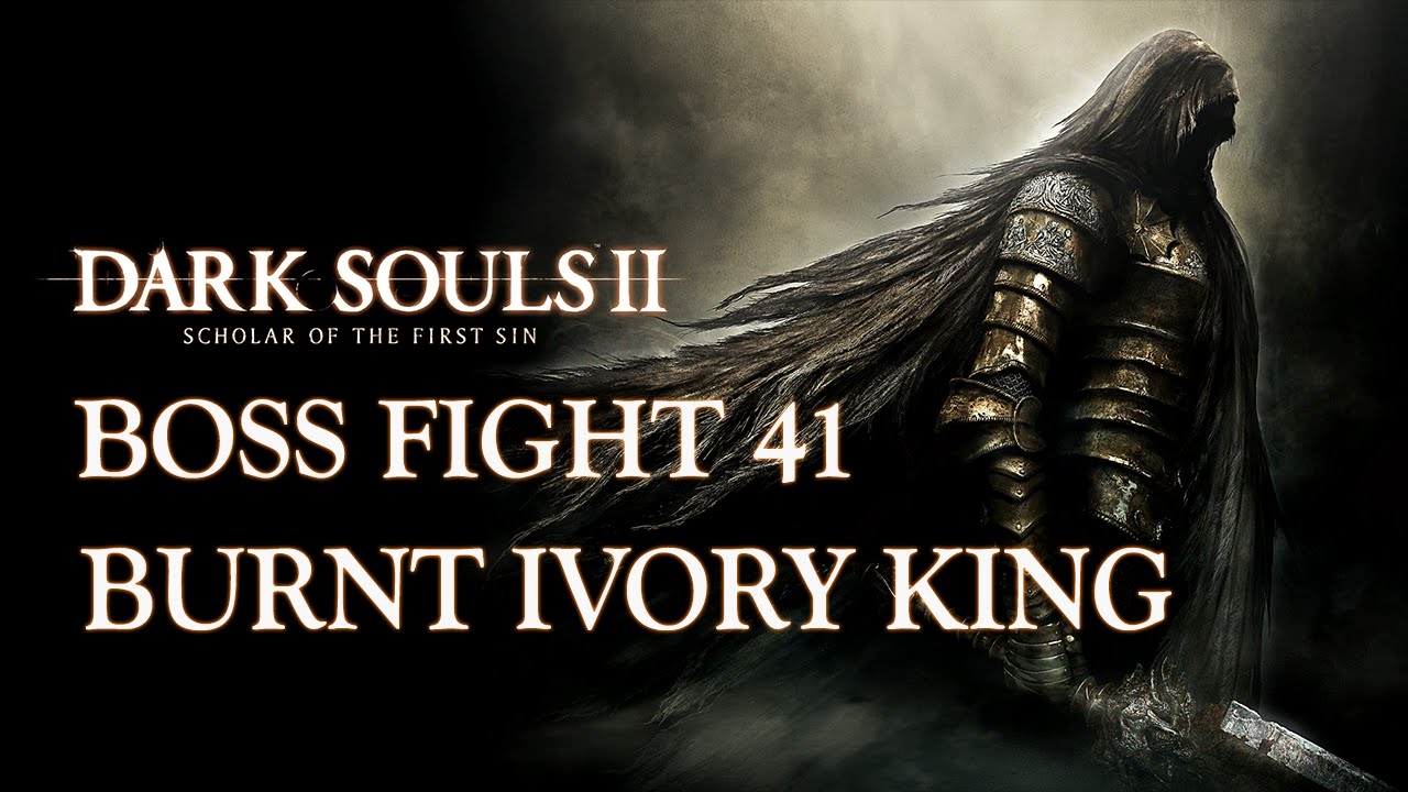 Dark Souls II: Scholar of the First Sin | Burnt Ivory King | Boss Fight #41 | 1080p60FPS