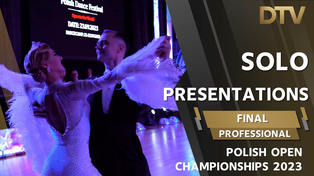 # Solo Presentations | Professional Ballroom  | Polish Open Championships 2023