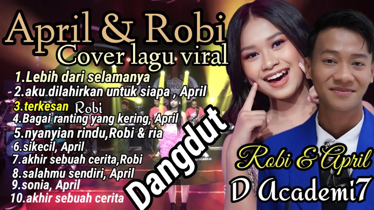 KOMPILASI LAGU DANGDUT TERBARU 2025 PALING ENAK DIDENGAR_ROBI DAN APRIL. D ACADEMI7 VIRAL DI TIKTOK