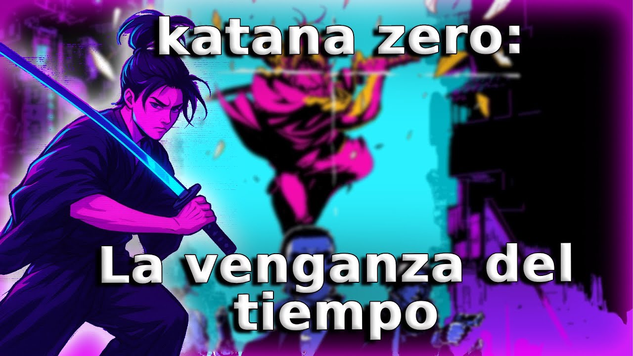 Sangre, tiempo y locura | Katana Zero Parte 2 💀