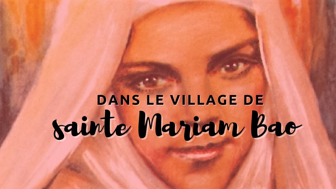 Dans le village de sainte Mariam Bao