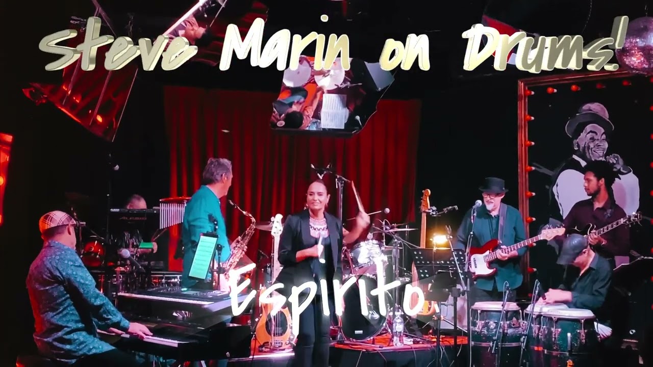 Espirito Live  featuring the mighty drummer Steve Marin