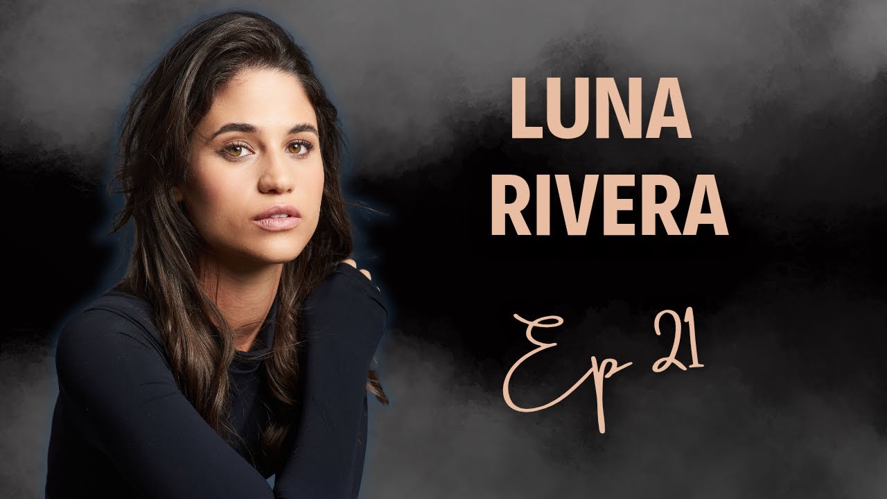 Episode 21 ft. Luna Rivera