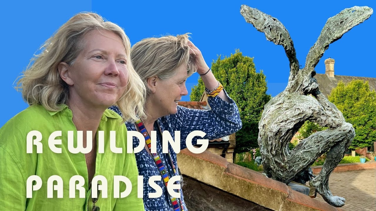 Rewilding Paradise: Julia Hailes & Isabella Tree