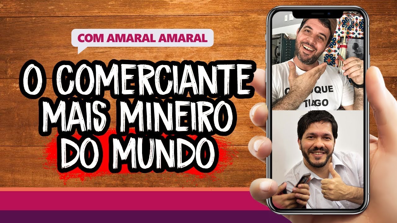O comerciante mais mineiro do mundo - Com Amaral Amaral