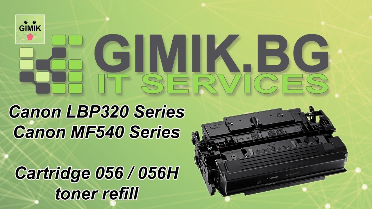 How to refill canon 056 and 056H toner cartridge. LBP320 Series, MF540 Series.