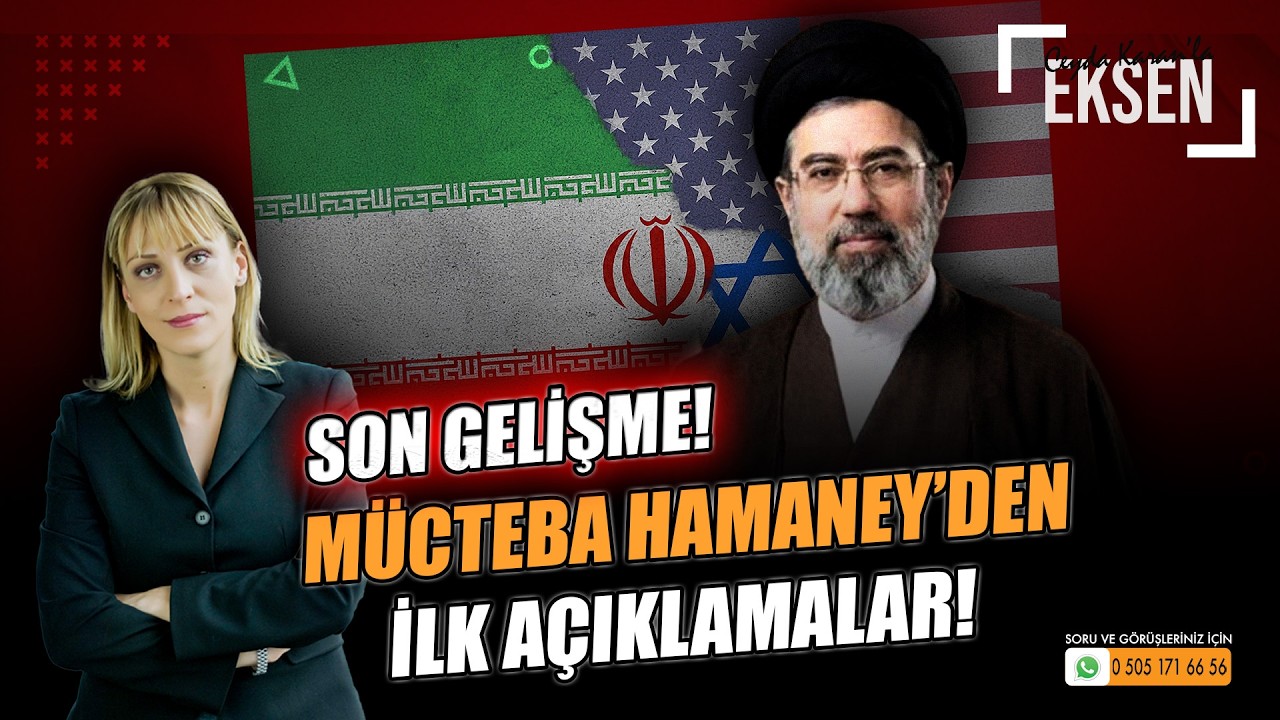 SON GELİŞME: İşte Mücteba Hamaney’in İlk Açıklamaları! Irak’tan Şara’ya uyarı! | EKSEN