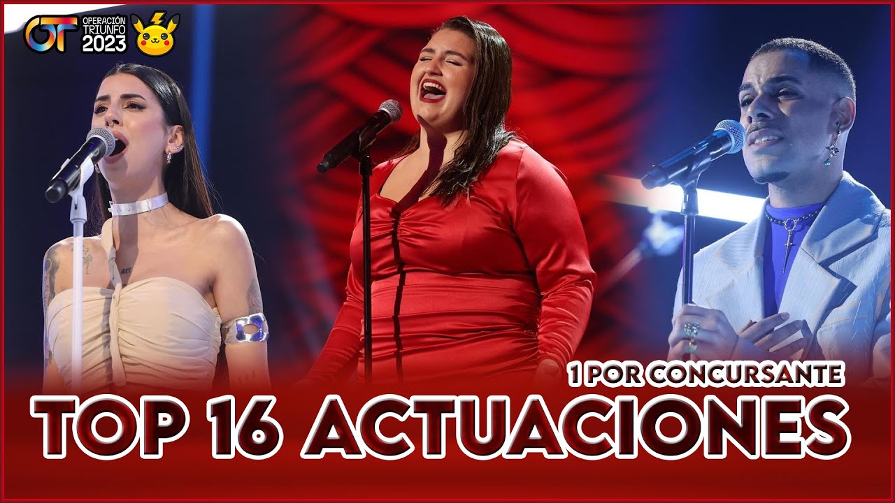 OT 2023 | MI TOP/RANKING 16 ACTUACIONES (1 POR CONCURSANTE)/PiKa