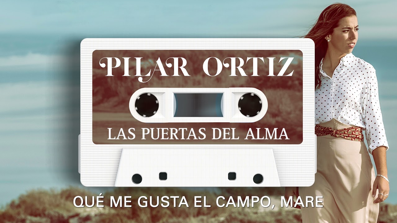 Pilar Ortiz - Qué me gusta el campo, Mare (Audio Oficial)