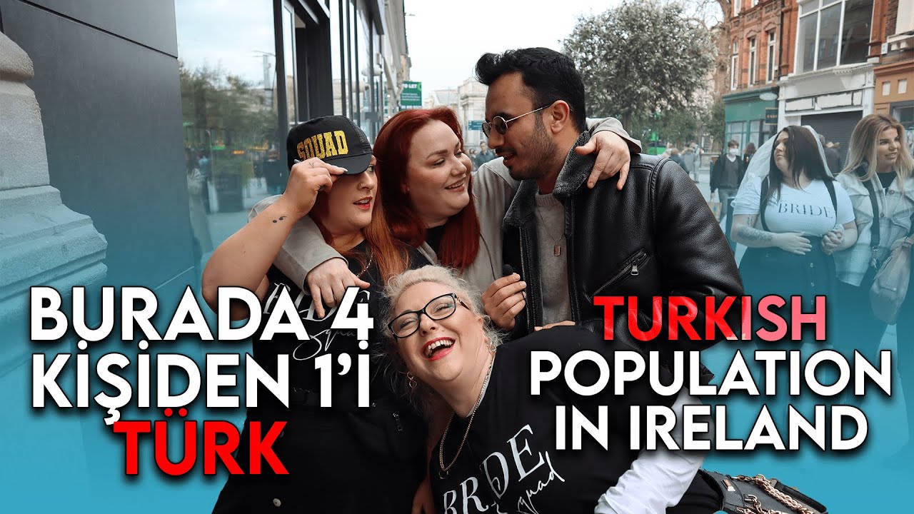 Avrupa Artık Anadolu Gibi - İrlanda da Ne Kadar Türk Var ?