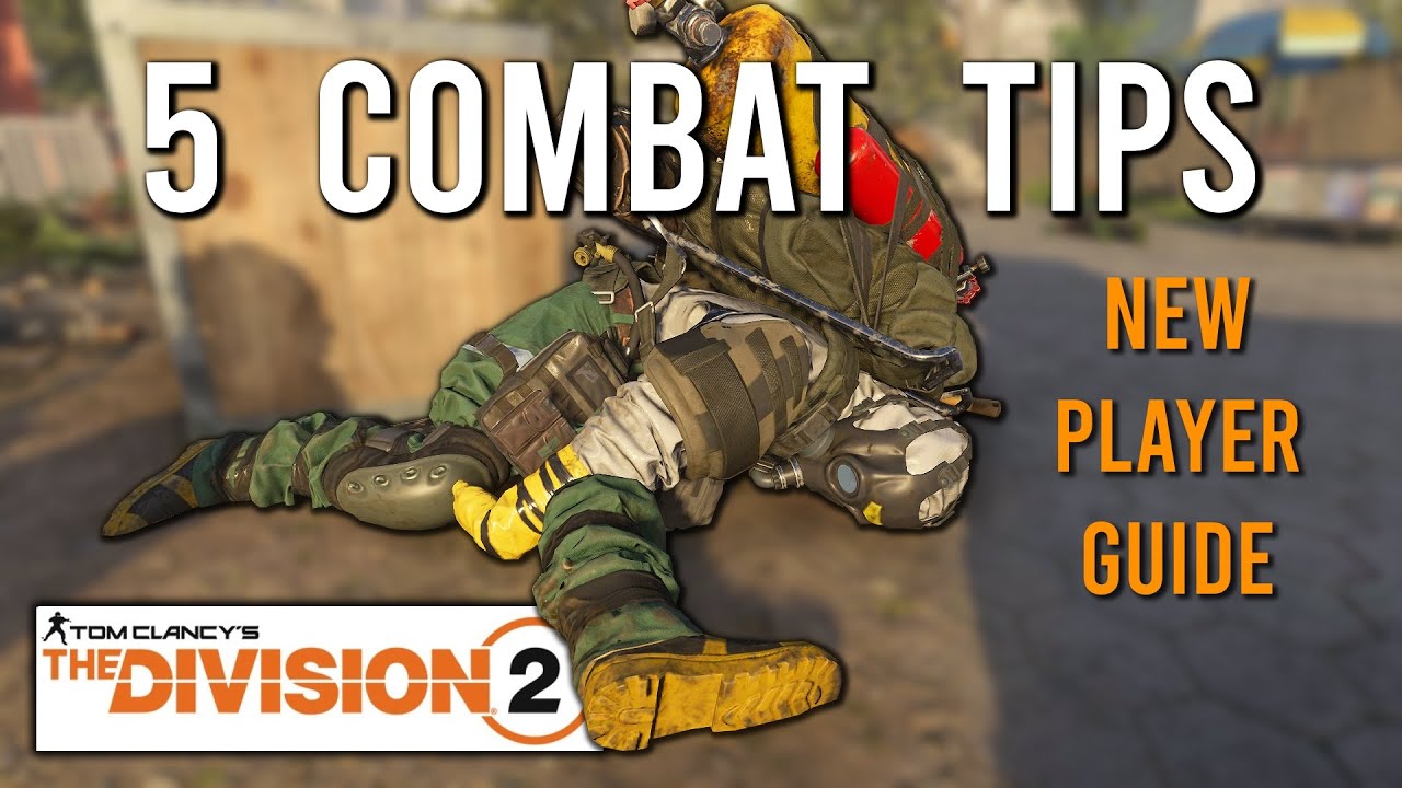 5 Combat Tips For New Players | The Division 2
