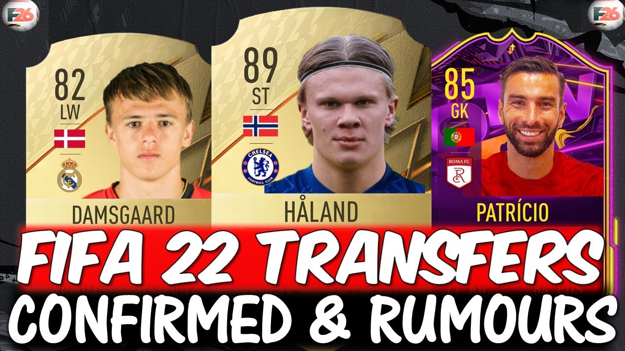 FIFA 22 | LATEST CONFIRMED TRANSFERS AND RUMOURS!! FT. HAALAND, DAMSGAARD, PATRICIO ETC... (FIFA 22)