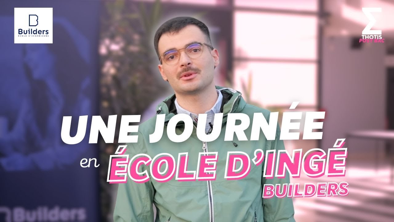 UNE JOURNÉE EN ÉCOLE D'INGÉNIEURS (BUILDERS)