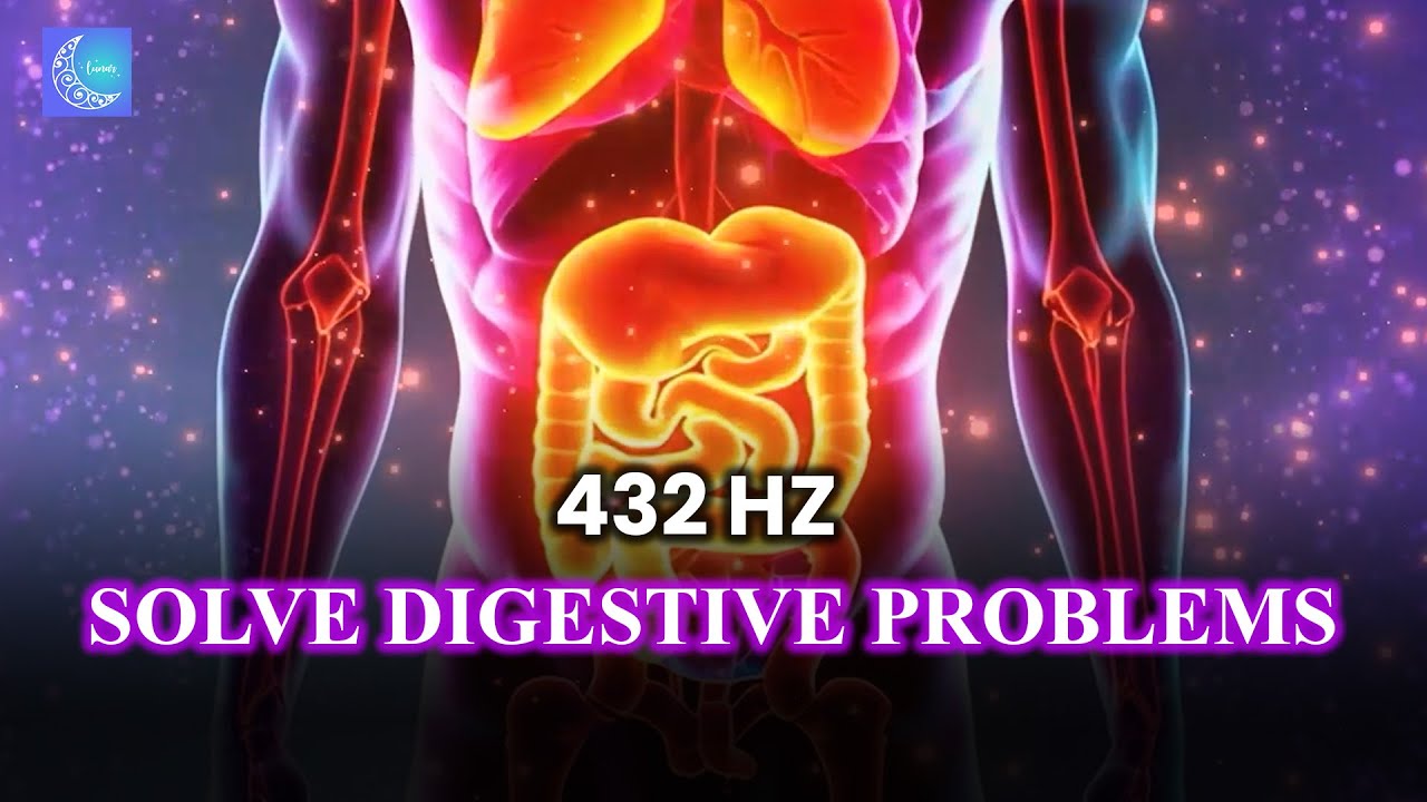Solve digestive problems IMMEDIATELY (less than 1% know this) Heal Your Gut in Seconds ~ 432 Hz