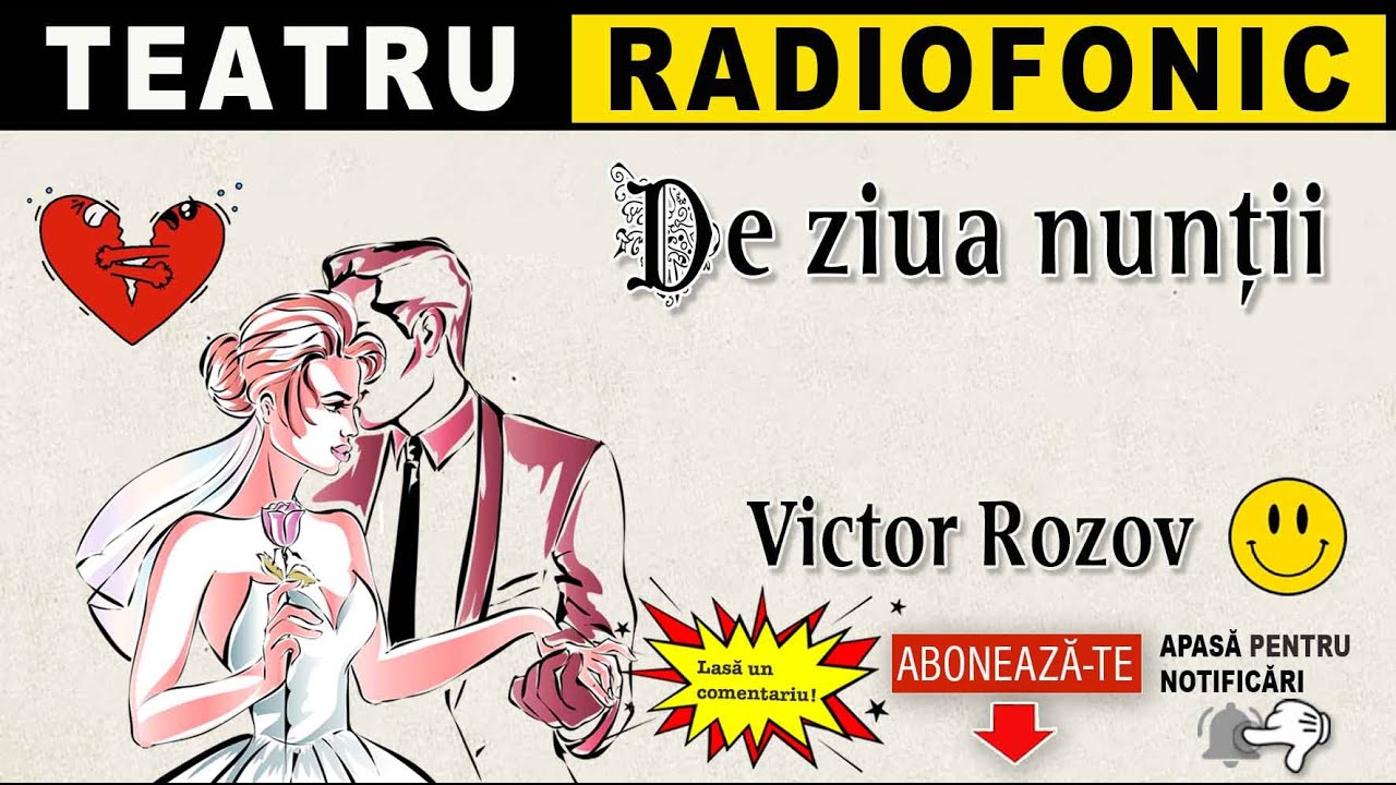 Victor Rozov - De ziua nuntii | Teatru radiofonic