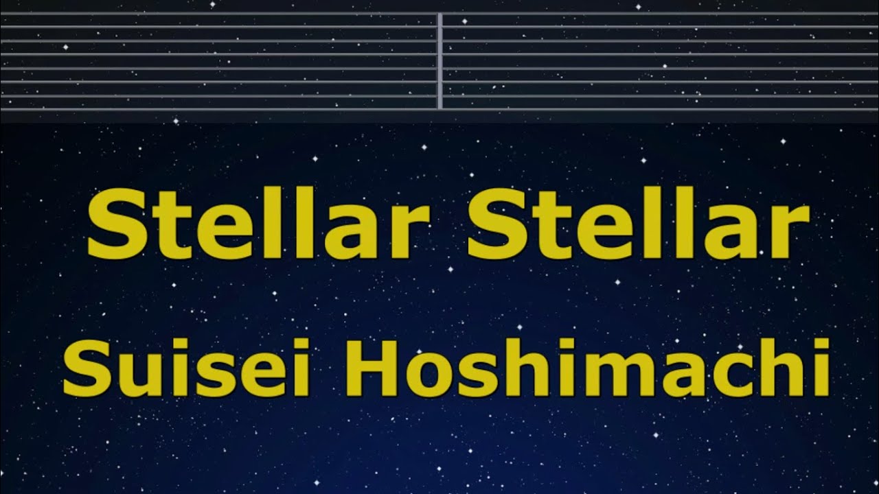 Karaoke♬ Stellar Stellar - Suisei Hoshimachi 【No Guide Melody】 Instrumental, Lyric Romanized