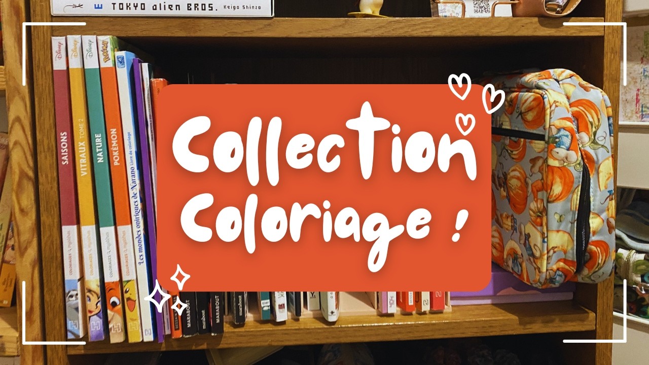 MA COLLECTION DE LIVRES DE COLORIAGES !