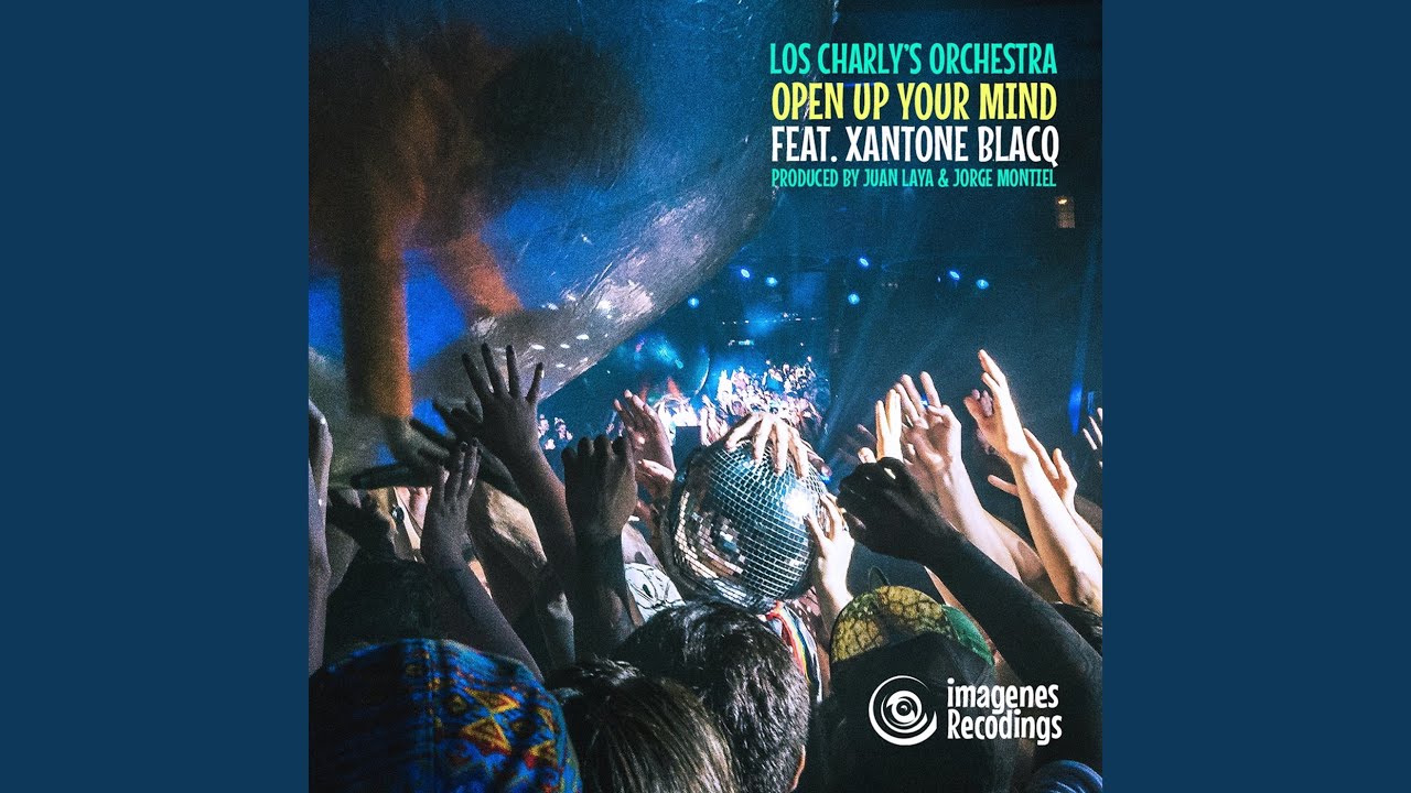 Open up Your Mind (feat. Xantone Blacq)
