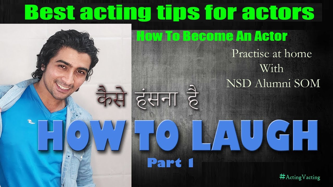 How to laugh | Acting tips for beginners | Practice at home | Exercise with NSD alumni Som