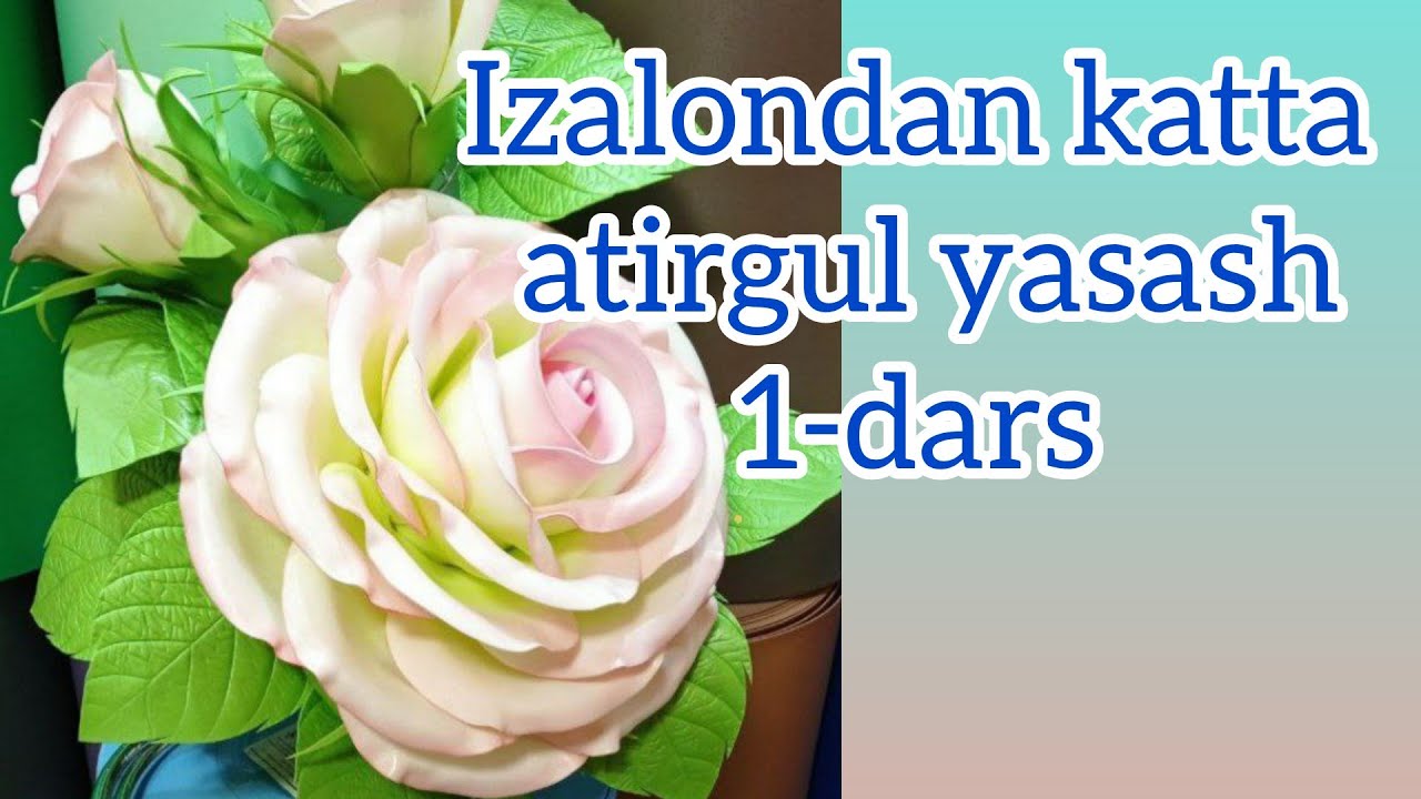 Izalondan katta atirgul yasash 1-dars @Florika_Muhabbat