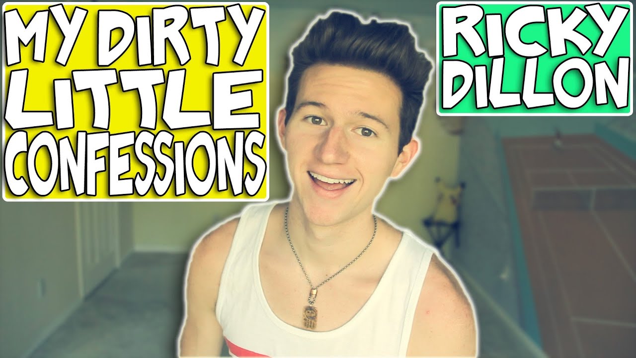 MY DIRTY LITTLE CONFESSIONS | RICKY DILLON
