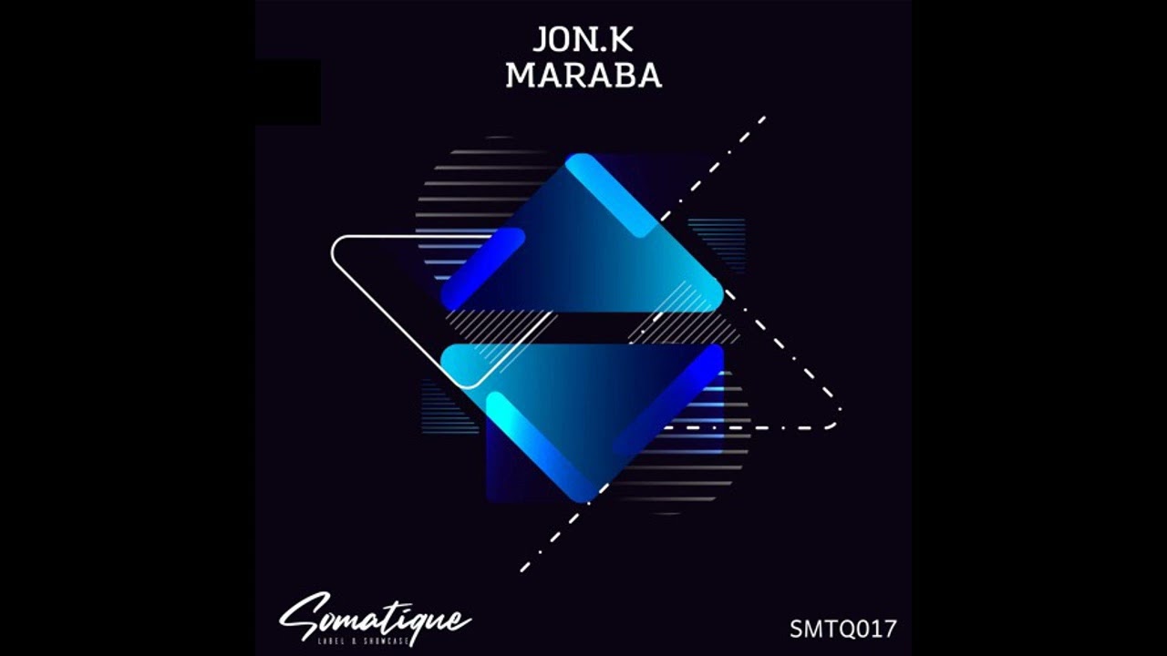 Jon.K - Maraba (Original Mix) [Somatique Music]