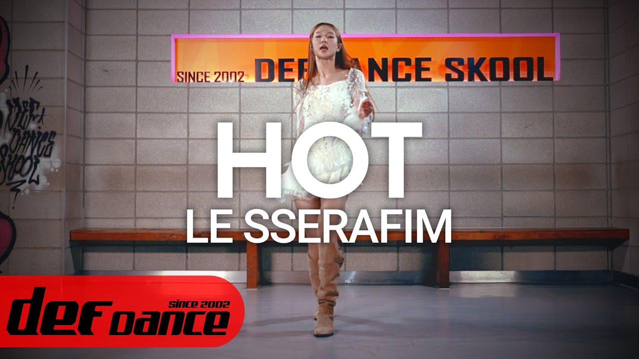[Evaluation] 르세라핌 (LE SSERAFIM) - HOT 안무 올 커버댄스 DEF KPOP DANCE COVER 최신 가요안무 취미댄스