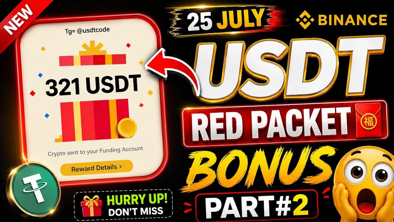 Binance Red Packet Code Today | USDT Bonus | Free USDT Red Packet | 25 July | Part #2