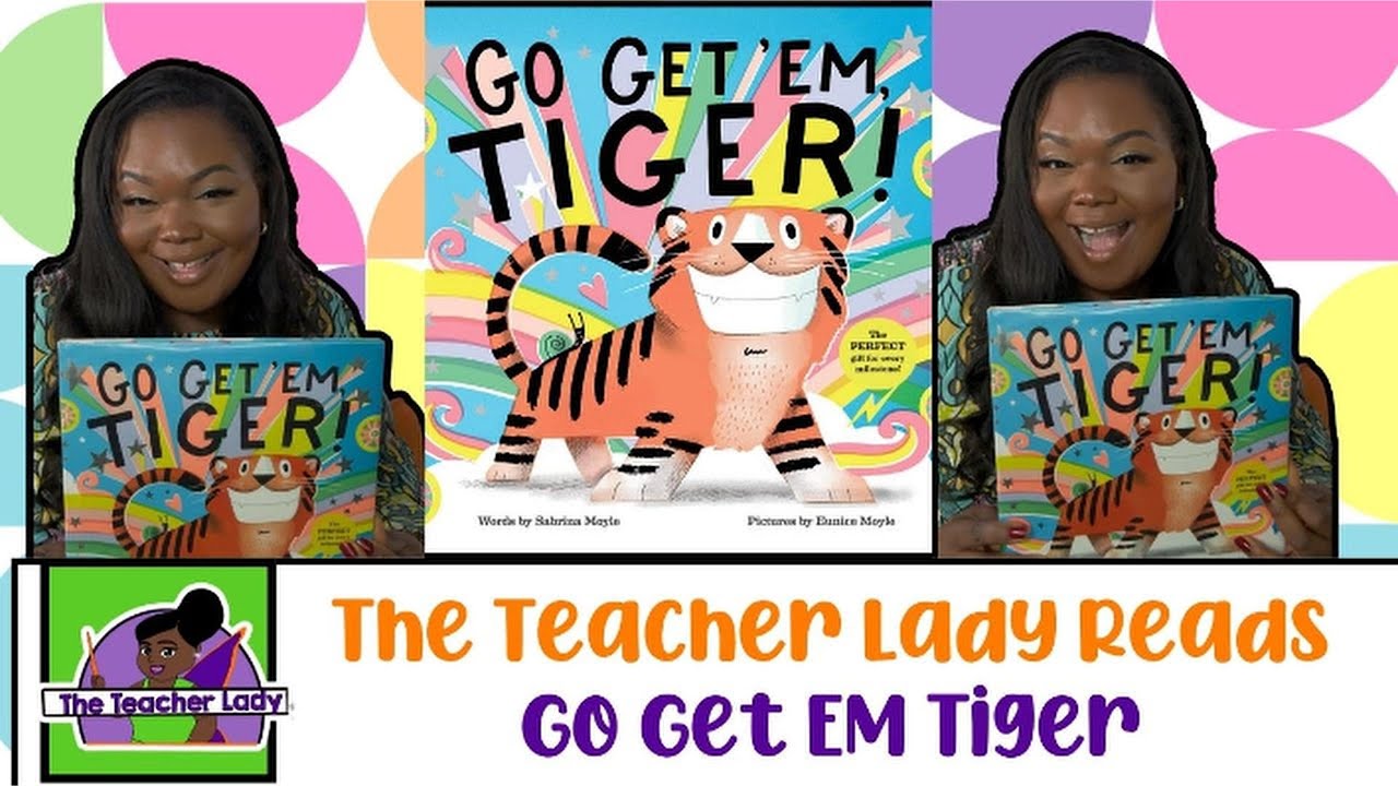 Go Get em Tiger|  The Teacher Lady Reads | Creative Writing & Poetry