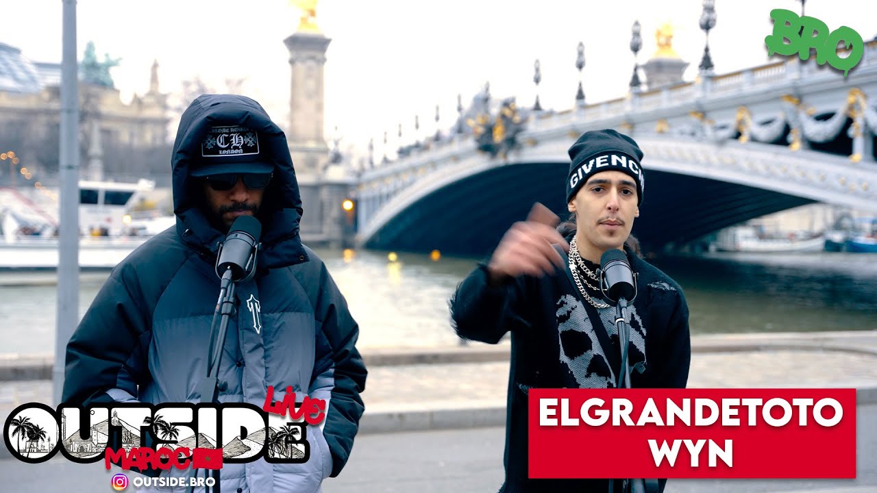 ElGrandeToto & Wyn | Outside Live [Maroc]🇲🇦