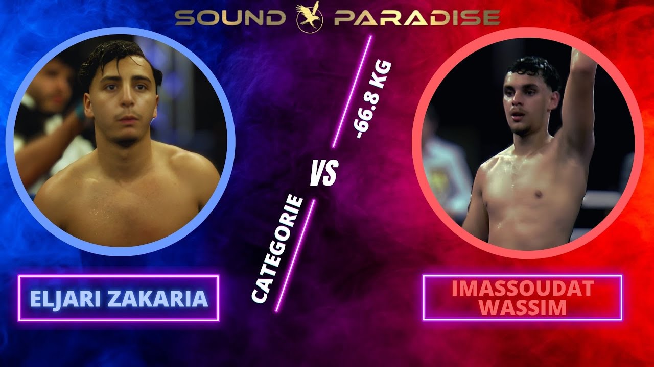 IMASSOUDAT WASSIM VS ELJARI ZAKARIA LA NUIT DU FIGHT 2025 by Sound Paradise