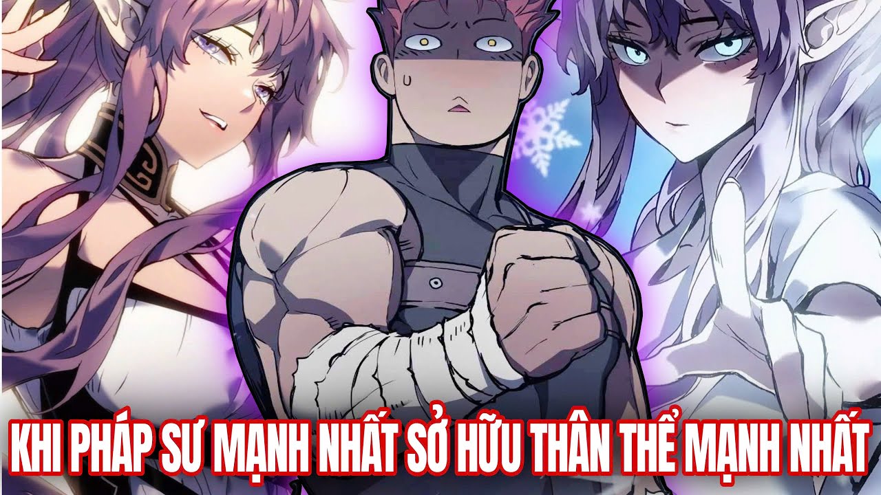 [Trọn Bộ] Khi Pháp Sư Sở Hữu Thân Thể Mạnh Nhất Lục Địa | Vitamin truyện