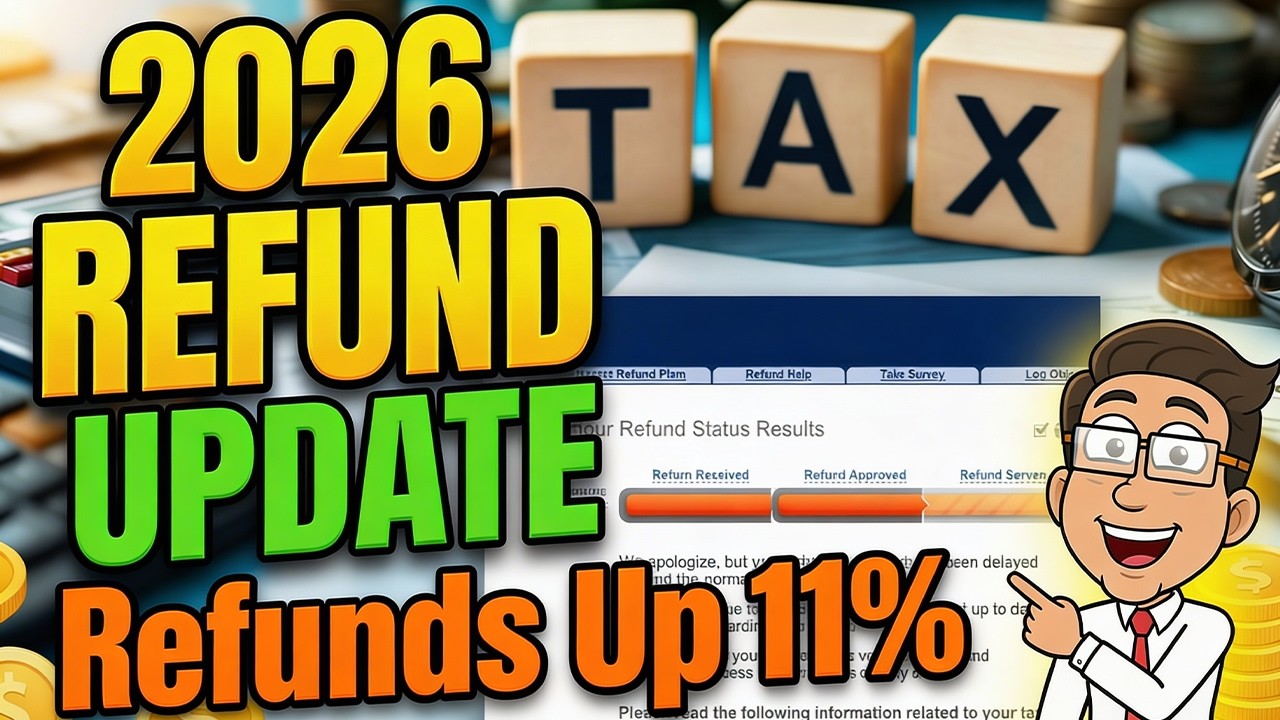 2026 Tax Refund Update &ndash; 11% Increase, Delays & Payout Schedule